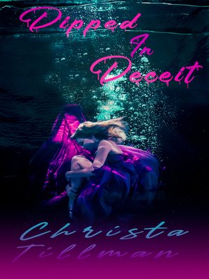 cover image of Dipped In Deceit